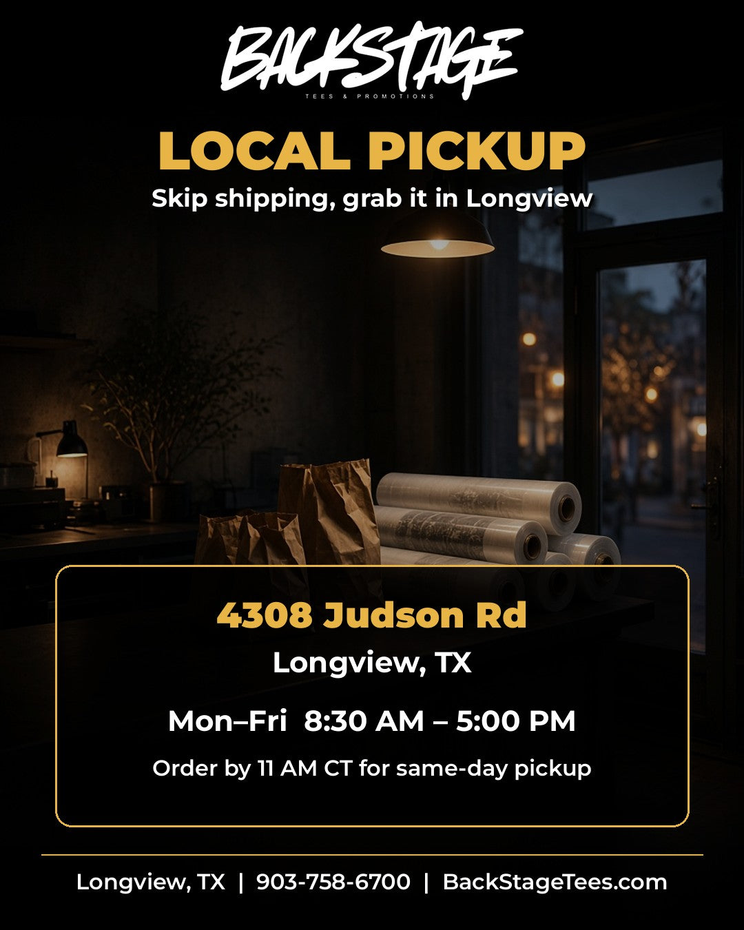 Local DTF pickup at 4308 Judson Rd, Longview TX, Mon-Fri 8:30-5 - Backstage Tees